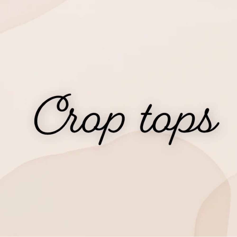 Crop tops
